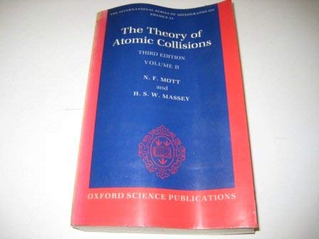 Imagen de archivo de The Theory of Atomic Collisions: Volume II (The International Series of Monographs on Physics) a la venta por HPB-Red