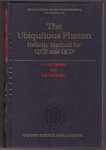 9780198520436: The Ubiquitous Photon: Helicity Method for QED and QCD: 80