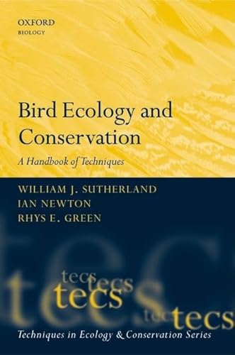 9780198520856: Bird Ecology and Conservation: A Handbook of Techniques: No. 1 (Techniques in Ecology and Conservation)