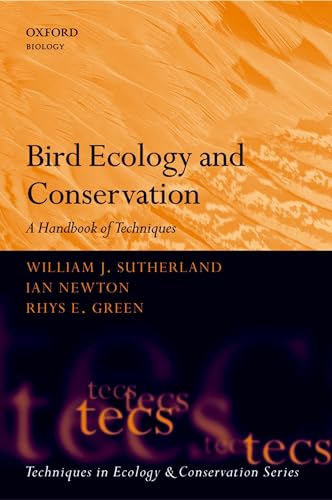 Imagen de archivo de Bird Ecology and Conservation: A Handbook of Techniques (Techniques in Ecology & Conservation) a la venta por Ergodebooks