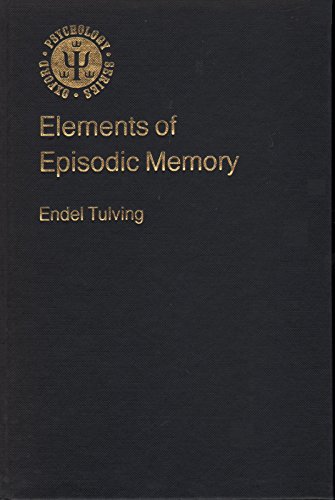 Beispielbild fr Elements of Episodic Memory (Oxford Psychology Series, 2) zum Verkauf von dsmbooks