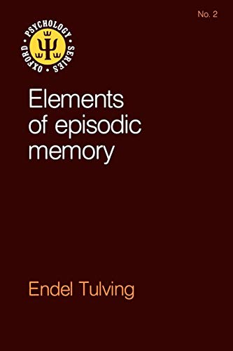 9780198521259: Elements of Episodic Memory (Oxford Psychology Series): 2