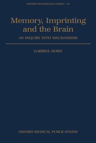 Imagen de archivo de Memory, Imprinting And The Brain: An Inquiry into Mechanisms (Oxford Psychology Series): 10 a la venta por WorldofBooks