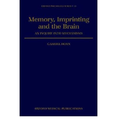 9780198521570: Memory, Imprinting and the Brain (Oxford Psychology Series)