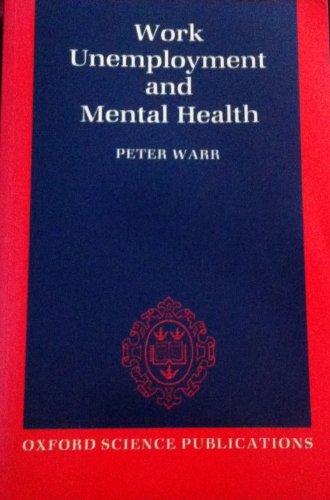 9780198521594: Work, Unemployment, and Mental Health