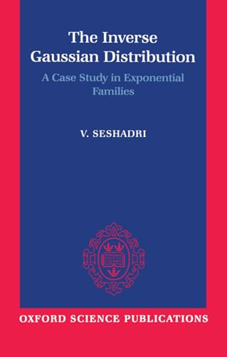 9780198522430: The Inverse Gaussian Distribution: A Case Study in Exponential Families (Oxford Science Publications)