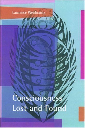 Stock image for Consciousness Lost and Found: A Neuropsychological Exploration for sale by Books From California