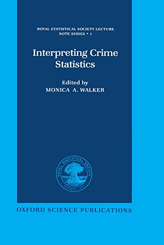 Stock image for Interpreting Crime Statistics: 1 (Royal Statistical Society Series) for sale by Anybook.com