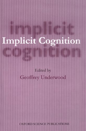 9780198523109: Implicit Cognition (Oxford Science Publications)
