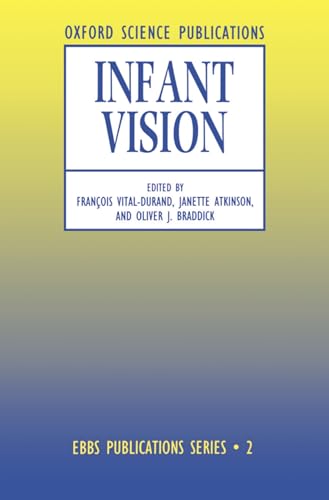 9780198523161: Infant Vision (European Brain and Behaviour Society Publications Series)