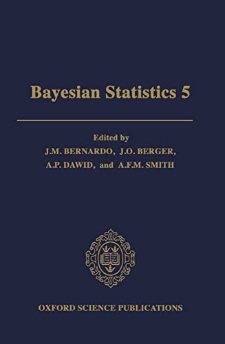 Imagen de archivo de Bayesian Statistics 5: Proceedings of the Fifth Valencia International Meeting, June 5-9, 1994 (Oxford Science Publications) a la venta por Midtown Scholar Bookstore