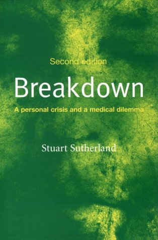 Imagen de archivo de Breakdown : A Personal Crisis and a Medical Dilemma a la venta por Better World Books