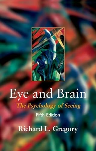 9780198524120: Eye and Brain: The Psychology of Seeing