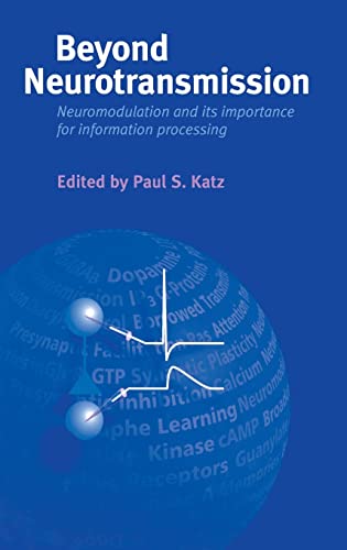 9780198524243: Beyond Neurotransmission: Neuromodulation and Its Importance for Information Processing