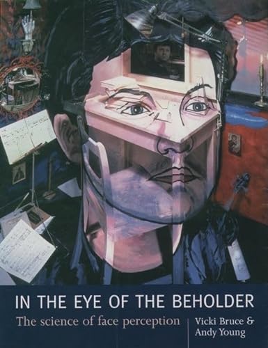 9780198524403: In the Eye of the Beholder: Science of Face Perception