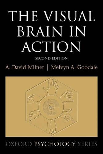 9780198524724: The Visual Brain in Action (Oxford Psychology Series)