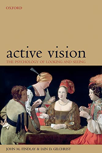 9780198524809: Active Vision: The Psychology of Looking and Seeing (Oxford Psychology Series)