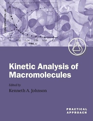 9780198524939: Kinetic Analysis of Macromolecules: A Practical Approach: 267 (Practical Approach Series)