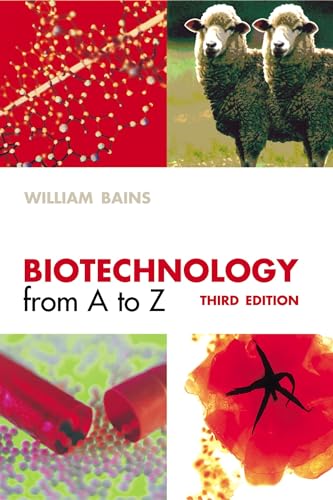 Biotechnology from A to Z (9780198524984) by Bains, William