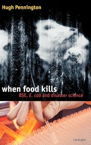 Stock image for When Food Kills: Bse, E. Coli, and Disaster Science for sale by AwesomeBooks