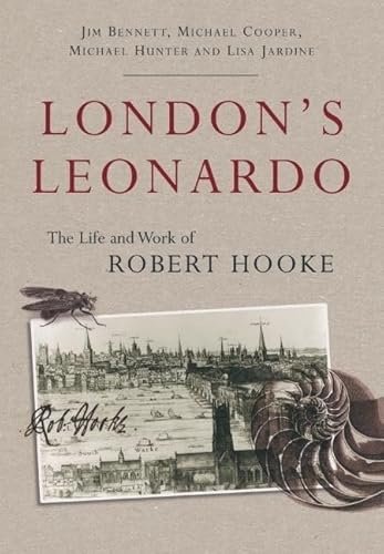 Imagen de archivo de London's Leonardo: The Life and Work of Robert Hooke a la venta por Books Unplugged