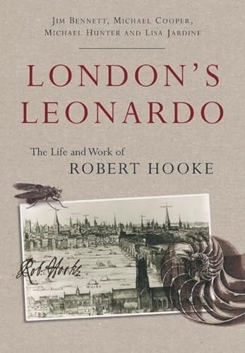 9780198525790: London's Leonardo: The Life and Work of Robert Hooke