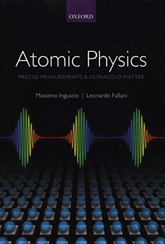 9780198525844: Atomic Physics: Precise Measurements and Ultracold Matter