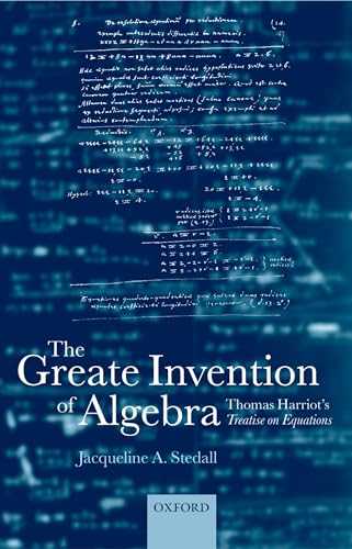 9780198526025: The Greate Invention of Algebra: Thomas Harriot's Treatise on Equations (Mathematics)