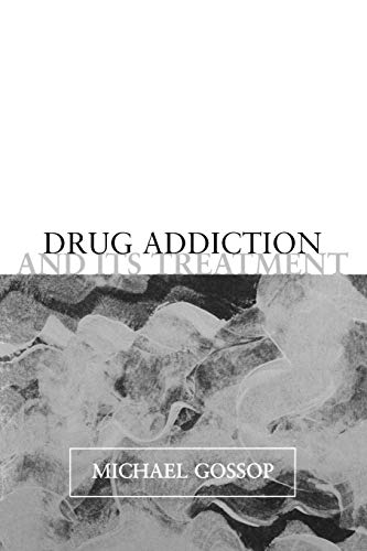 9780198526087: Drug Addiction and Its Treatment