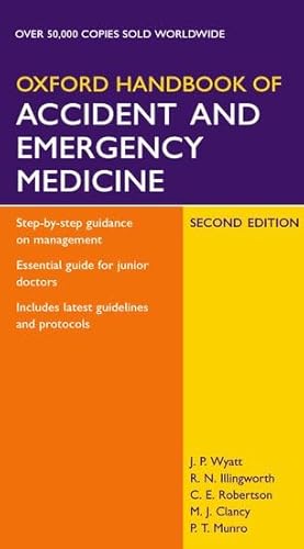 Stock image for Oxford Handbook of Accident and Emergency Medicine (Oxford Handbooks Series) for sale by Goldstone Books