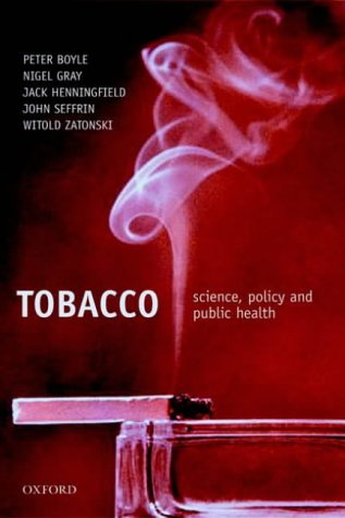Imagen de archivo de Tobacco: Science, Policy and Public Health a la venta por Books From California