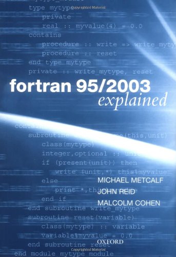 Fortran 95/2003 Explained (Numerical Mathematics and Scientific Computation) (9780198526933) by Metcalf, Michael; Reid, John; Cohen, Malcolm