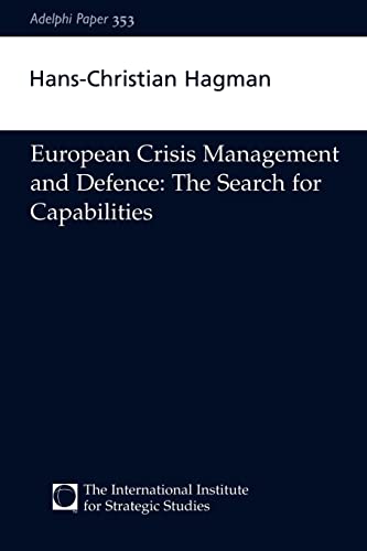 Beispielbild fr European Crisis Management and Defence: The Search for Capabilities zum Verkauf von Blackwell's