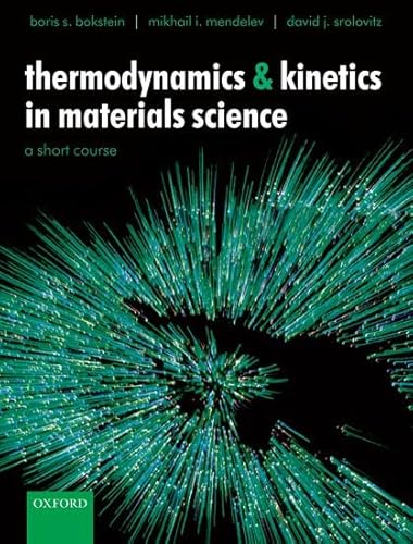 9780198528036: Thermodynamics and Kinetics in Materials Science: A Short Course