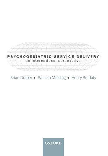 Imagen de archivo de Psychogeriatric Service Delivery: An International Perspective (Oxford Medical Publications) a la venta por Powell's Bookstores Chicago, ABAA