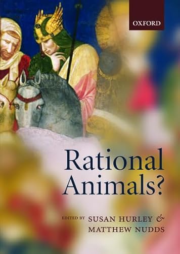 9780198528265: Rational Animals?