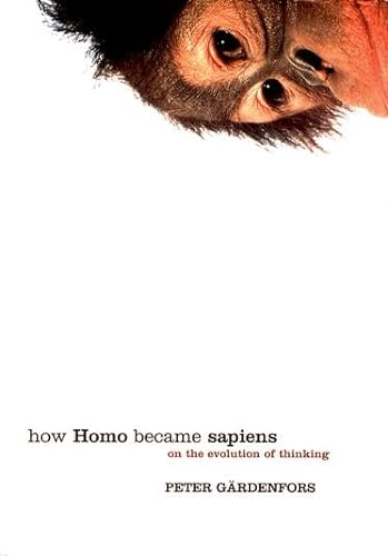 Stock image for How Homo Became Sapiens: On the Evolution of Thinking for sale by Prometei Books