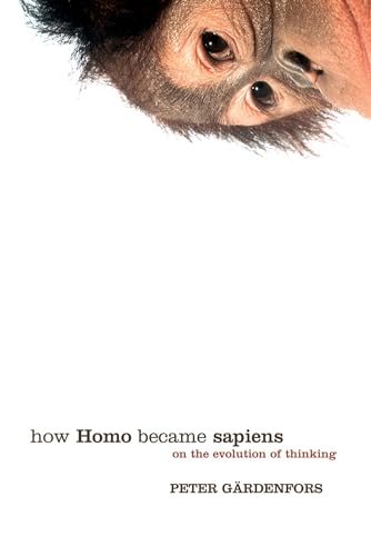 9780198528517: How Homo Became Sapiens : On the evolution of thinking: On the evolution of thinking