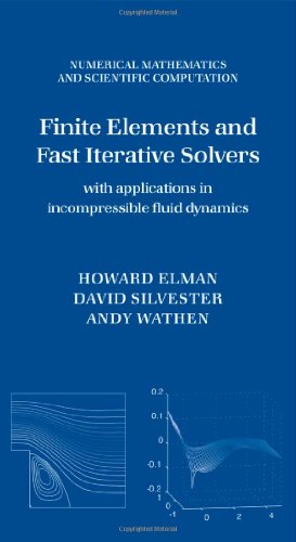 9780198528678: Finite Elements And Fast Iterative Solvers: With Applications in Incompressible Fluid Dynamics