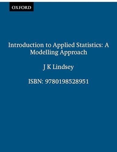 9780198528951: Introduction to Applied Statistics: A Modelling Approach