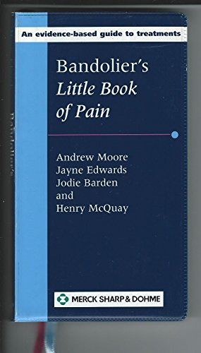 Beispielbild fr Bandolier"s Little Book of Pain. An Evidence-Based Guide to Treatments zum Verkauf von WorldofBooks