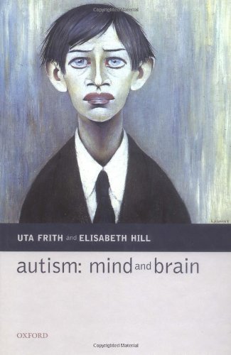 Beispielbild fr Autism: Mind and Brain zum Verkauf von Sunshine State Books