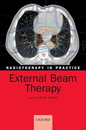 Stock image for Radiotherapy in Practice - External Beam Therapy for sale by WorldofBooks