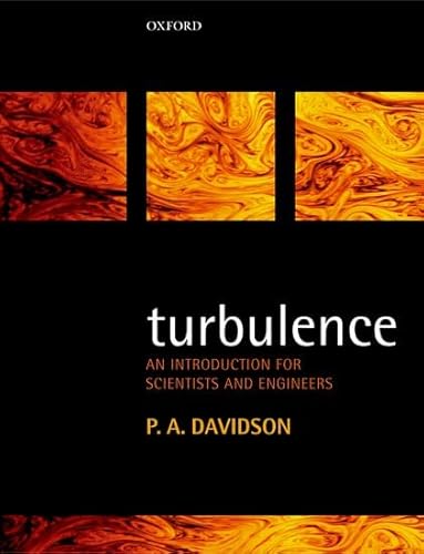 9780198529484: Turbulence: An Introduction for Scientists and Engineers