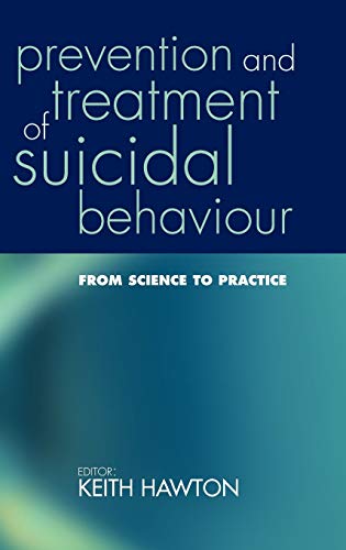 Imagen de archivo de Prevention And Treatment of Suicidal Behaviour: From Science to Practice a la venta por Wonder Book