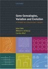 9780198529958: Gene Genealogies, Variation and Evolution: A primer in coalescent theory