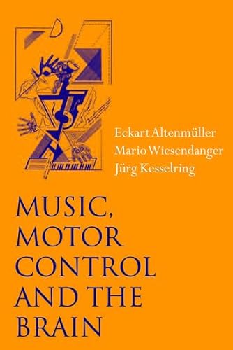 Beispielbild fr Music, Motor Control And the Brain zum Verkauf von Revaluation Books