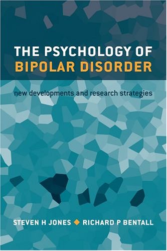 Beispielbild fr The Psychology of Bipolar Disorder: New developments and research strategies zum Verkauf von WorldofBooks