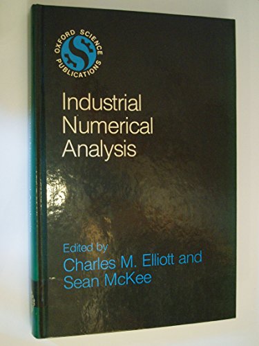 Stock image for Industrial Numerical Analysis (Oxford Science Publications) for sale by AwesomeBooks