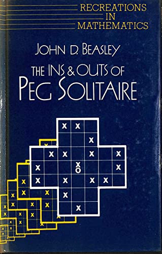 Beispielbild fr The Ins and Outs of Peg Solitaire (Recreations in Mathematics S.) zum Verkauf von WorldofBooks